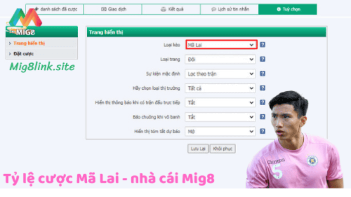 Tỷ lệ cược Mã Lai tại nhà cái Mig8 