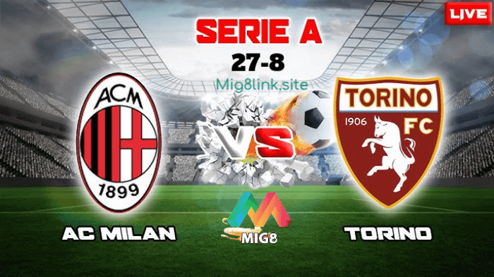 Lịch sử đối đầu của AC Milan vs Torino