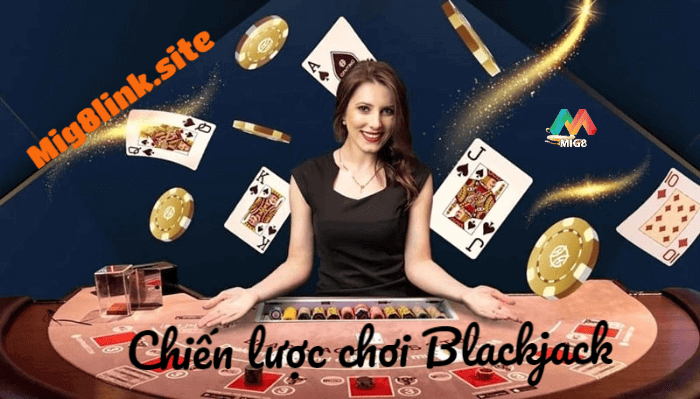 Giới thiệu Chiến lược chơi blackjack
